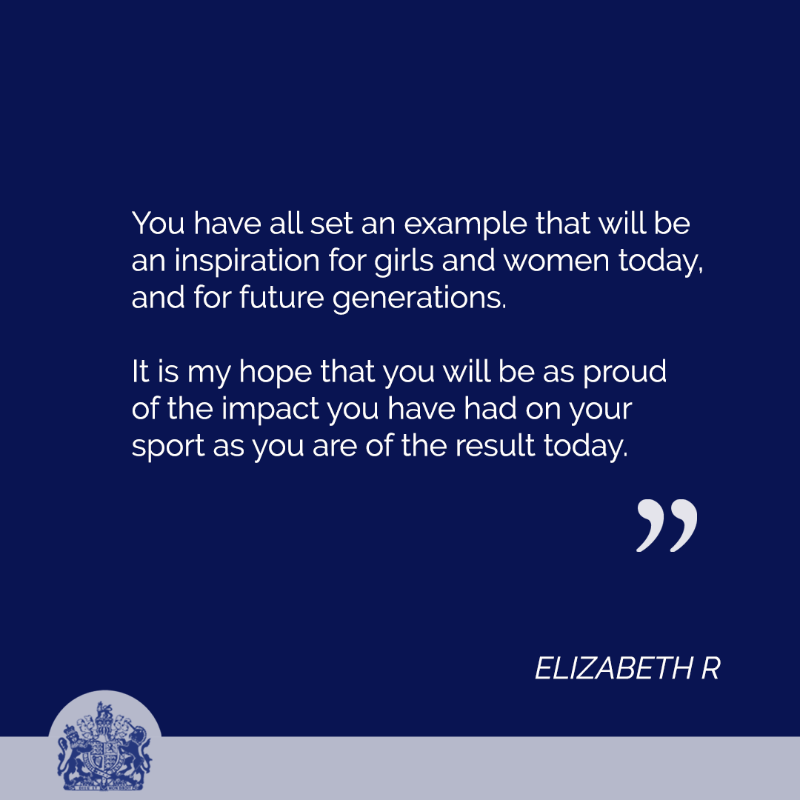 RoyalFamily's tweet photo. “Your success goes far beyond the trophy you have so deservedly earned.

“You have all set an example that will be an inspiration for girls and women today, and for future generations.”

🏴󠁧󠁢󠁥󠁮󠁧󠁿 🏆 The Queen has sent a message of congratulations to the @Lionesses: