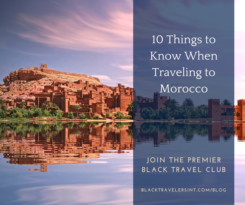 Black Travelers International Blog Post: 10 Things to Know When Traveling to Morocco bit.ly/3PD40DU  #BlackTravelersInternational #blacktravelgroup #travelguide #blacktravelguide #blackandabroad #blacktravelblogger #Moroccotravel #instatravel #melanintravel #Moroccot ...