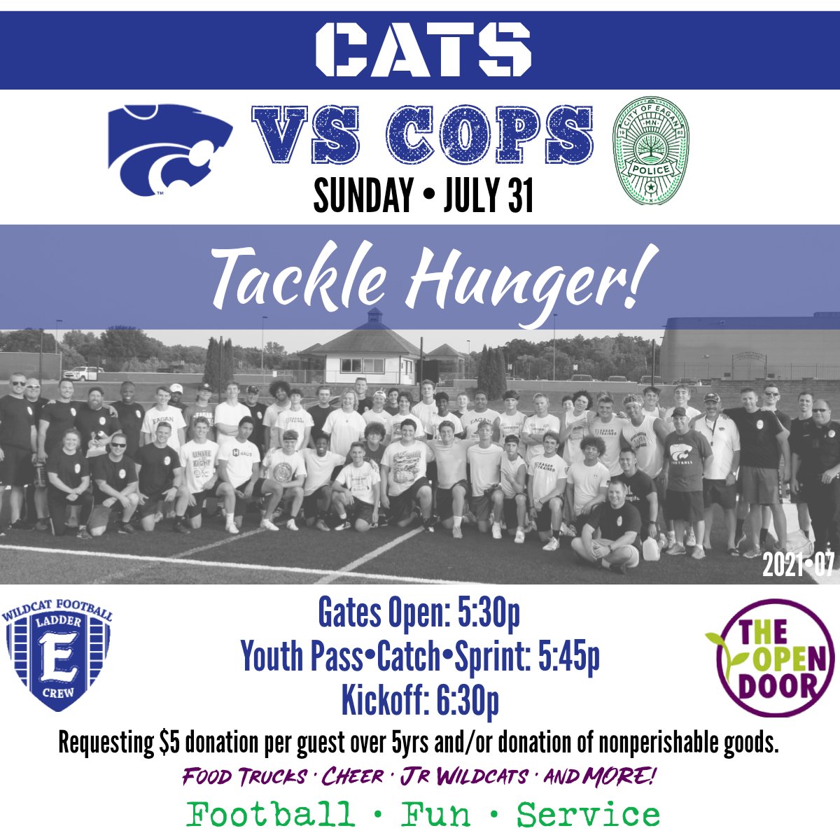 Ladder Crew (@ehsladdercrew) on Twitter photo 2nd Annual Cats vs Cops is TONIGHT!
We are partnering with The Open Door Pantry to Tackle Hunger!
530p Gate Open
545p pre-game Youth Event
615p Welcome & National Anthem
630p Kickoff
<a href="/Eagan_Athletics/">Eagan Wildcats</a>
<a href="/CityofEagan/">City of Eagan</a>
#TackleHunger
#ClimbTheLadder
#eaganfootball 2nd Annual Cats vs Cops is TONIGHT!
We are partnering with The Open Door Pantry to Tackle Hunger!
530p Gate Open
545p pre-game Youth Event
615p Welcome & National Anthem
630p Kickoff
<a href="/Eagan_Athletics/">Eagan Wildcats</a>
<a href="/CityofEagan/">City of Eagan</a>
#TackleHunger
#ClimbTheLadder
#eaganfootball