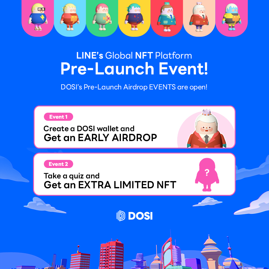 🎁AIRDROP EVENT
LINE's Global NFT Platform
DOSI's Pre-Launch Airdrop EVENTS are open!

⭐️Event1⃣. Open a DOSI wallet and get an early airdrop!
⭐️Event2⃣. Take a quiz for a chance to get an extra-limited DOSI Citizen NFT!

Don't miss your chance to get TWO AIRDROPS
#Airdropevent