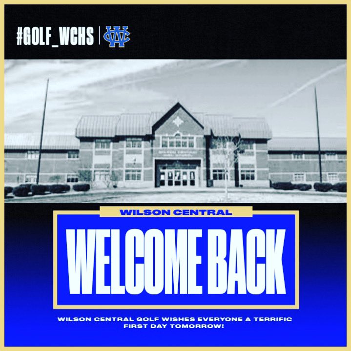 Welcome Back!   We look forward to seeing everyone tomorrow as we begin the 22-23 school year! #wilsoncentralgolf @wcsn16 @wilsonk12tn <a href="/WCsports22/">Wilson Central Athletics</a> <a href="/w_ptso/">Wilson Central- Community Page</a> <a href="/WilsonCentralHS/">WCHS</a>