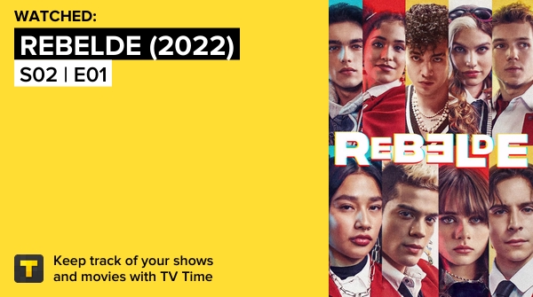 bbhyunes's tweet photo. I've just watched episode S02 | E01 of Rebelde (2022)! #rebelde  https://t.co/jWMACOYkQZ #tvtime https://t.co/nywACUb5ld
