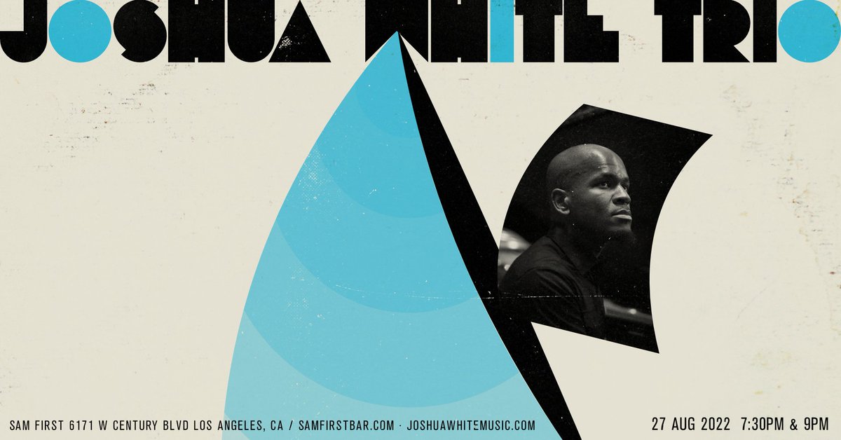 ...premiering new music with the TRIO at <a href="/SamFirstBar/">Sam First Bar</a> in AUGUST!

🔵August 27, 2022
🔵7:30pm / 9:00pm
🔵Sam First

🔵Joshua White, piano
🔵Karl McComas-Reichl, bass
🔵Mark Ferber, drums

🔵6171 W Century Blvd
🔵Los Angeles, CA

🔵samfirstbar.com
🔵joshuawhitemusic.com