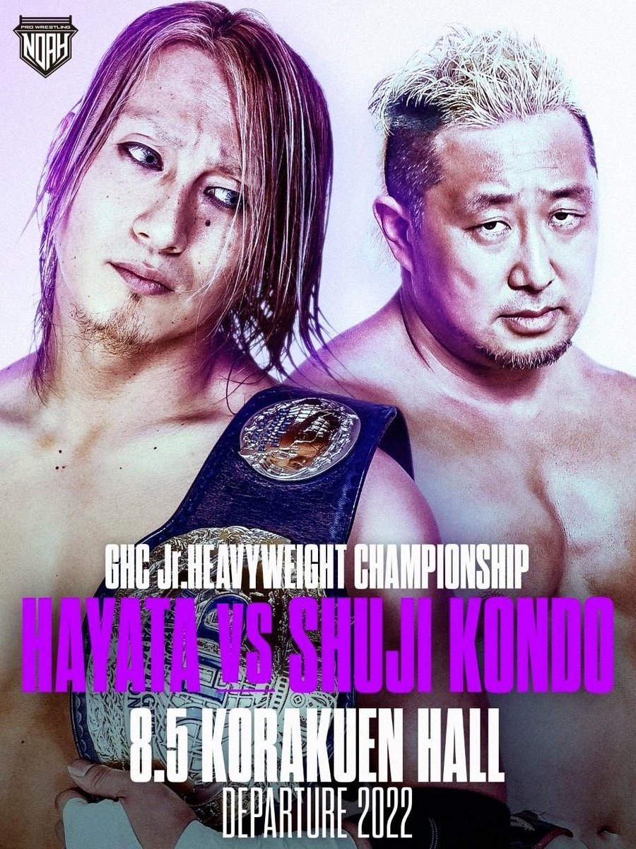 noah_ghc's tweet photo. ／
📢8.5後楽園【GHCジュニアヘビー級選手権ビジュアル】公開‼️‼️‼️
＼

「DEPARTURE 2022」
📅8月5日(金) 18:30開始/17:30開場
🏢後楽園ホール

👑GHCジュニアヘビー級選手権試合
HAYATA（第49代王者）
vs
近藤修司（挑戦者）

#noah_ghc #wrestleUNIVERSE https://t.co/79Stj0UOwl
