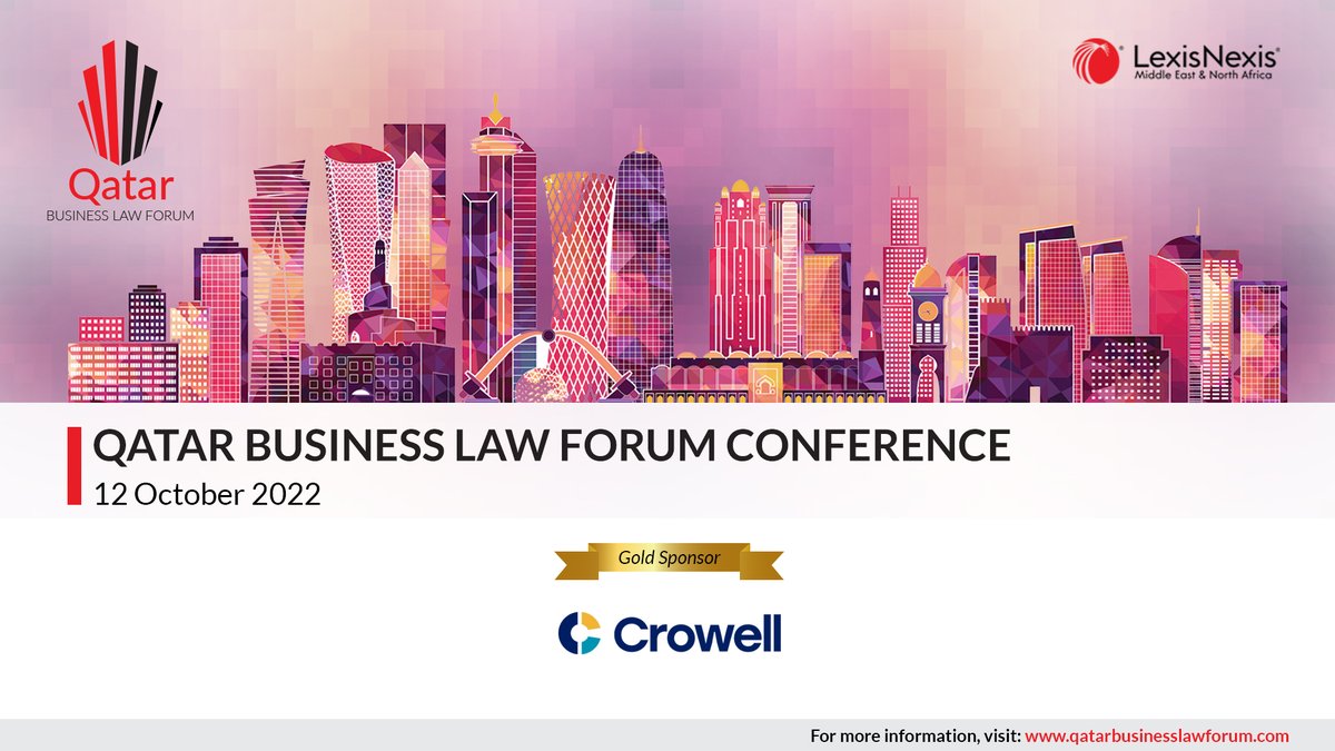 LexisNexis_ME's tweet photo. @CrowellDoha will be participating as a *Gold Sponsor* at this year’s Qatar Business Law Forum Conference on 12 October 2022. Thank you for your support! Visit https://t.co/OEEzeAzhr5 for more information.

@LexisNexis #QBLF #Qatar https://t.co/y9tnHfgsxK