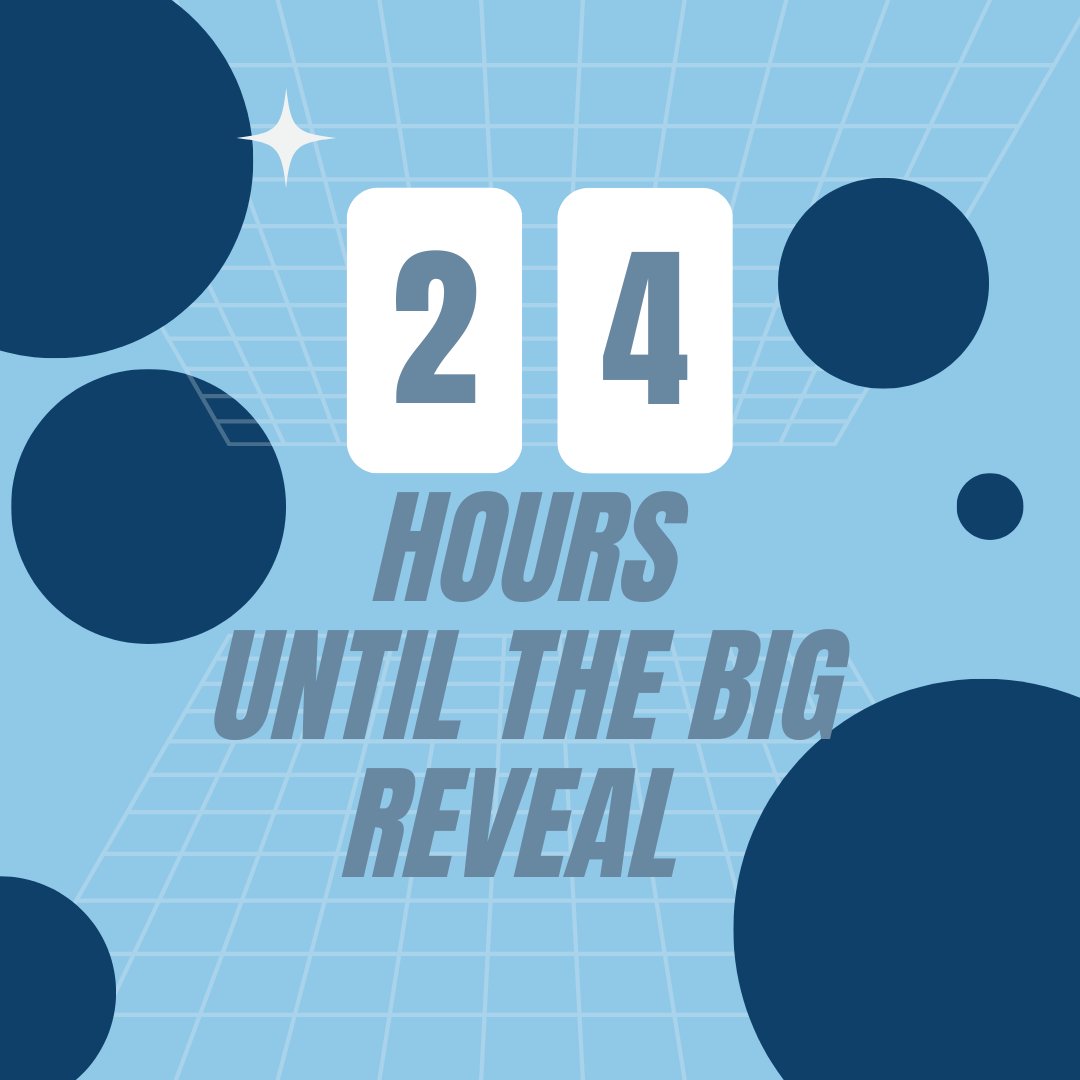 Just 24 hours until we reveal our news…