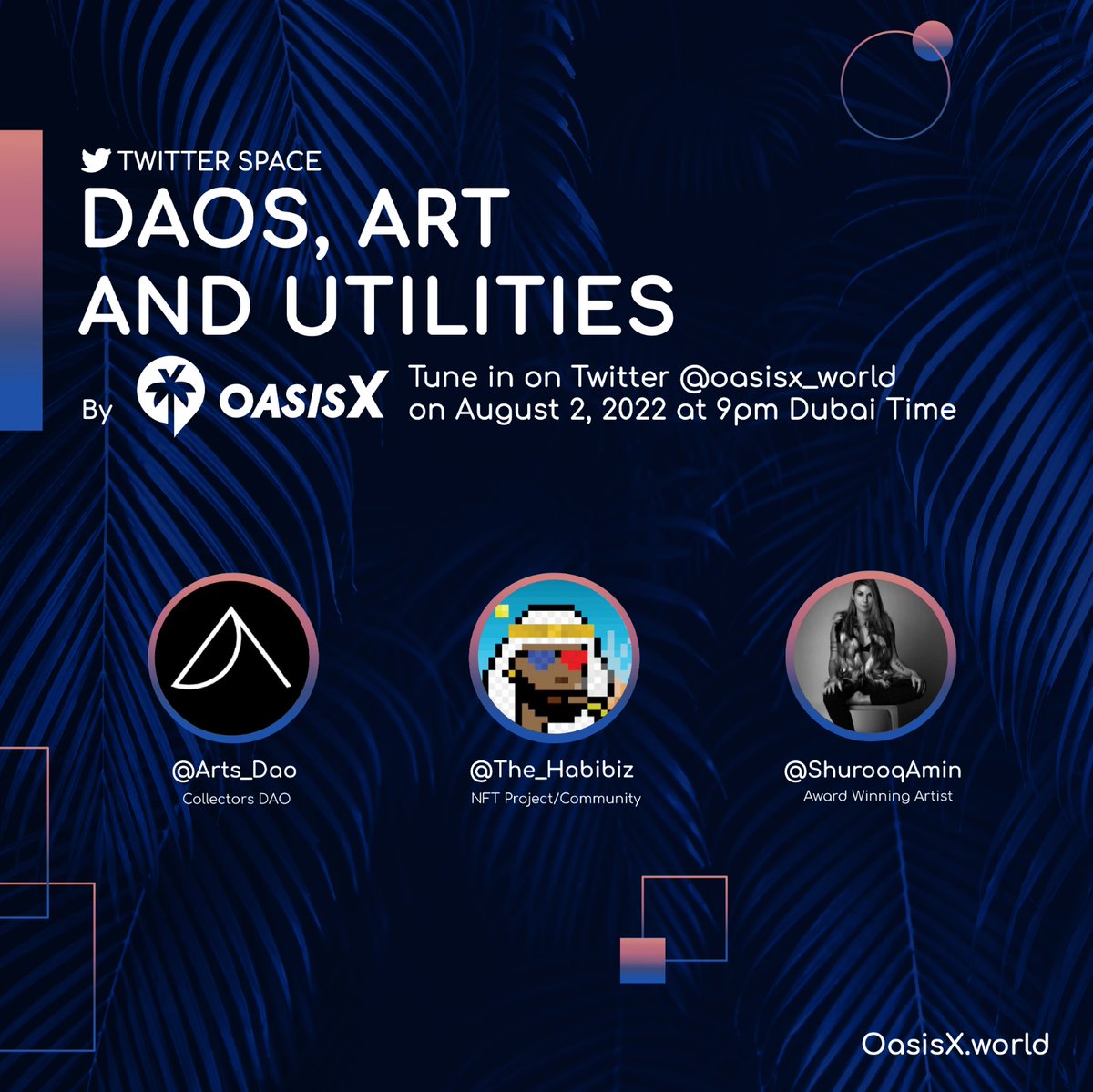 oasisxworld's tweet photo. Are you as Xcited as we are for tomorrow's twitter space? 😉

Meet our Xceptional speakers for tomorrow's Xpert Insight, August 2 at 9pm, Dubai time🌴✖️

@arts_dao 
@The_Habibiz 
@shurooqamin 

Tune in tomorrow to hear what we all have been up to 👀👇

https://t.co/Hm1Ot3adH3 https://t.co/Tk5lJlm7aP