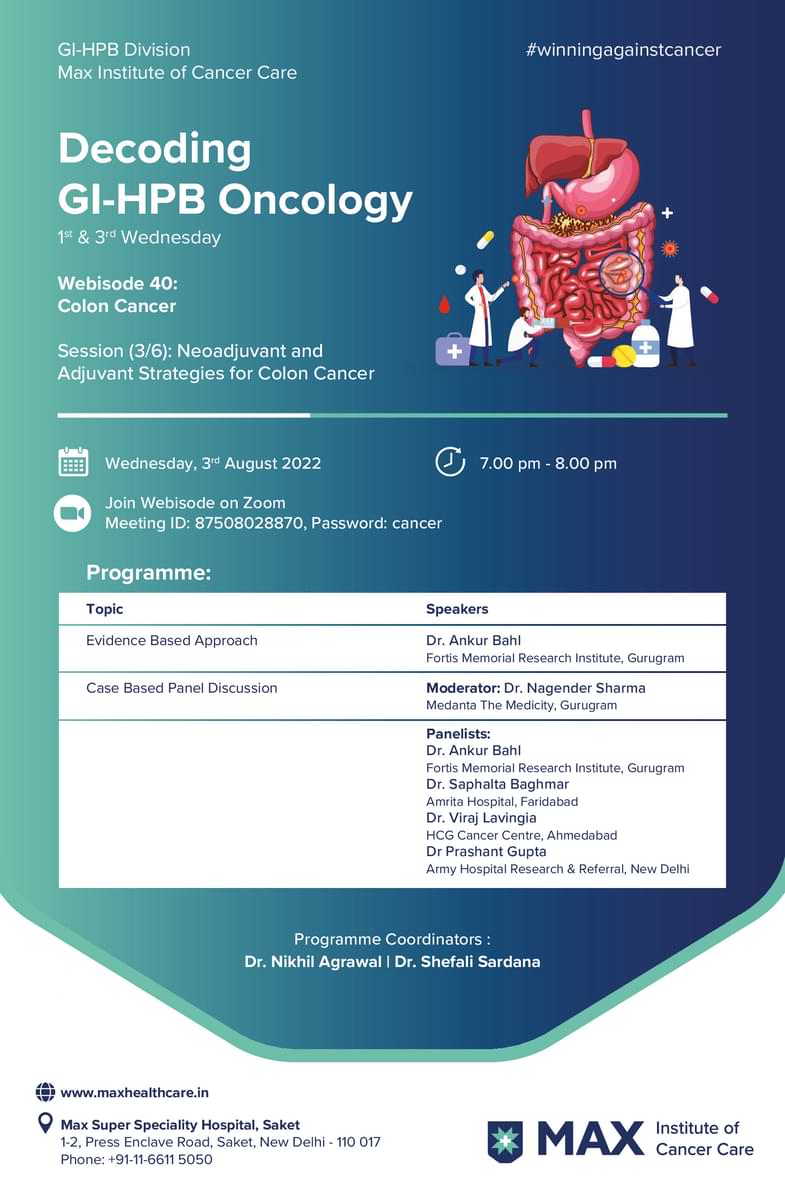 Webisode # 40 | Decoding GI-HPB Oncology
03 Aug 2022, Wed, 7 PM

Neoadjuvant and adjuvant strategies for colon cancer

gioncology.in

<a href="/MaxInstCancCare/">Max Institute of Cancer Care</a> <a href="/manishdoc2000/">Manish Jain</a> <a href="/asitaroraSURG/">Asit Arora</a> <a href="/YOURONCOLOGIST/">SANDEEP BATRA</a> <a href="/drshefalisarda1/">Dr. Shefali Sardana</a> <a href="/harit_oncochat/">Harit Chaturvedi</a> <a href="/VirajLavingia/">Viraj Lavingia</a> <a href="/Saphalta8/">Saphalta</a>