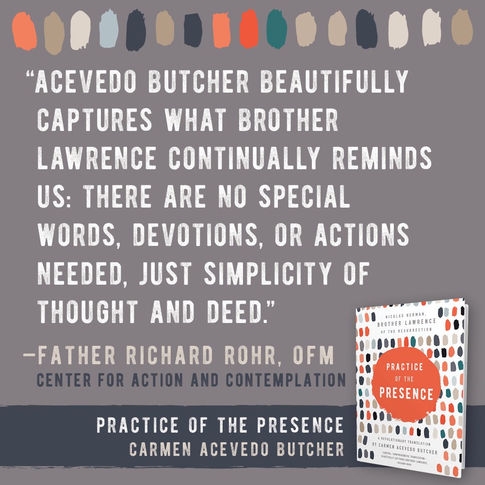 cab_phd's tweet photo. Grateful for the 23 who endorsed my Brother Lawrence translation. Trying to post one a day, w the book release 8/23. #PracticeOfThePresence #BroadleafBooks #PracticeOfThePresenceOfGod #ThePracticeOfThePresenceOfGod #CenterforActionandContemplation #RichardRohr https://t.co/6JEUvwUUjS