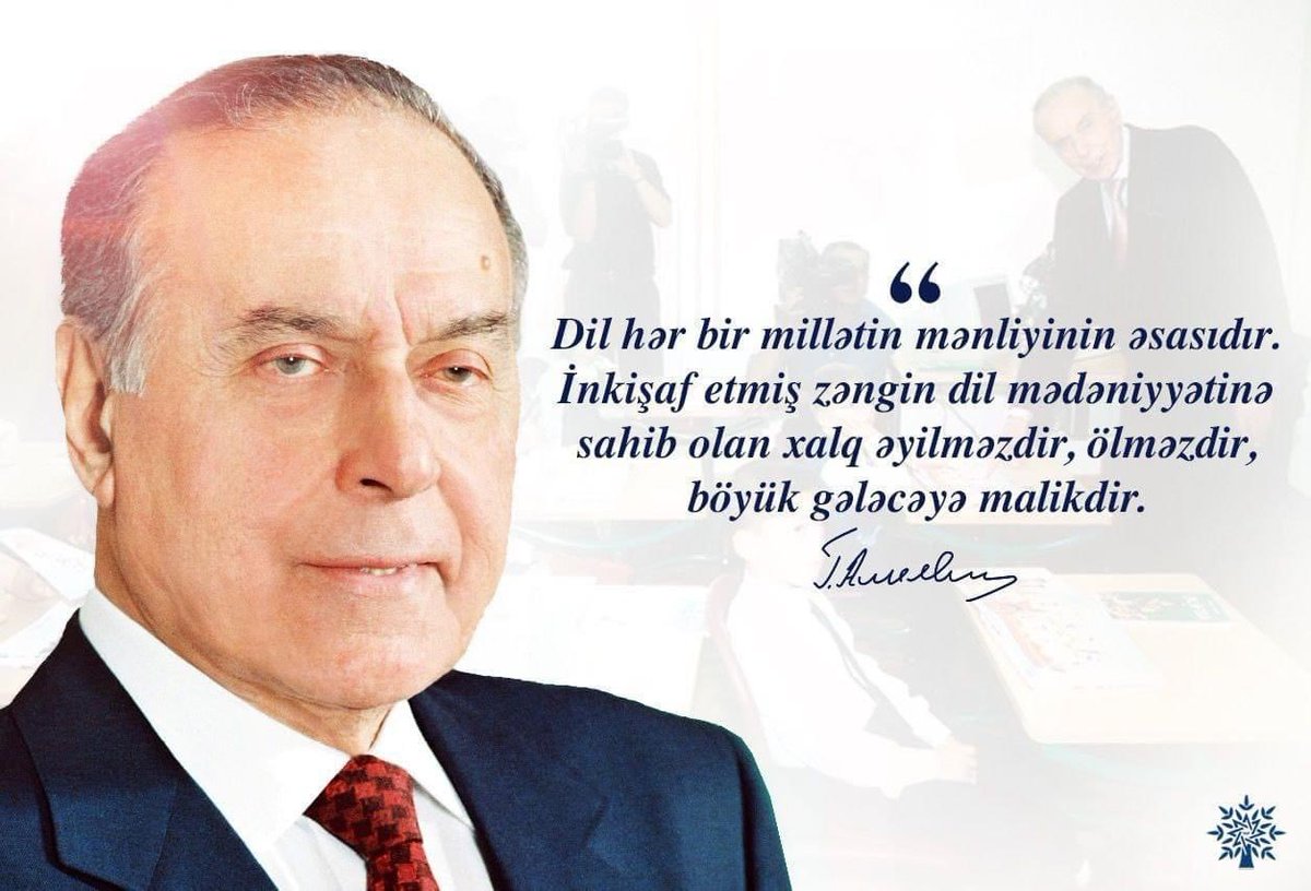 VuqarAliyevDGK's tweet photo. Ümummilli Lider Heydər Əliyev:
- Dil hər bir millətin mənliyinin əsasıdır. İnkişaf etmiş zəngin dil mədəniyyətinə sahib olan xalq əyilməzdir, ölməzdir, böyük gələcəyə malikdir.🇦🇿 https://t.co/1MXulBL36a