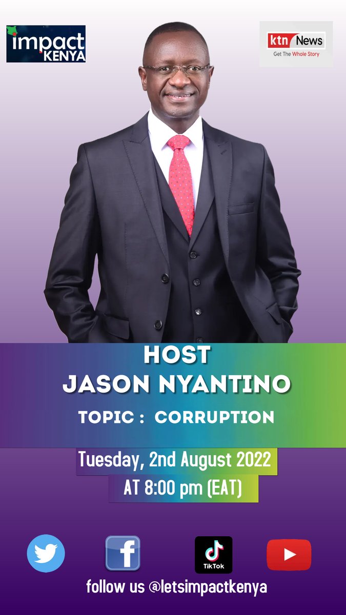 letsimpactkenya's tweet photo. Don't miss the upcoming episode as Jason Nyantino engages professionals and audience members drawn from several counties in an engaging discussion on corruption at 8.00 pm Tuesday, 2nd August 2022 only on  @KTNNewsKE

 #impactkenyaonktnews  #Corruption #KenyaDecides https://t.co/PEscVLBbG3