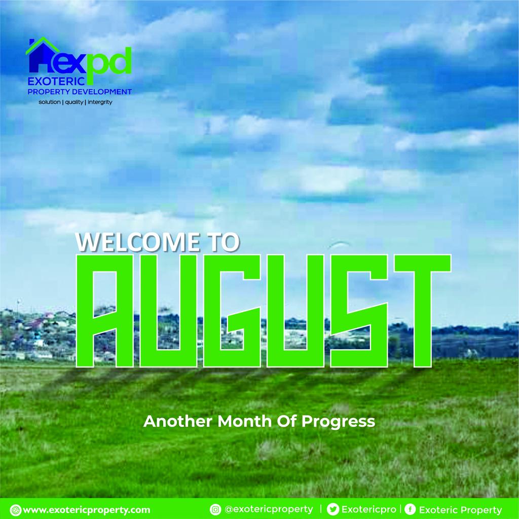 Exotericpro's tweet photo. Welcome to the new month, your month of progress.
A happy new month from Exoteric property. 
#Dunamis #rescuenigeria #Asiwaju #1stofaugust #GistLoverStory #LagosState #anambra https://t.co/ew9Rz6tXSo