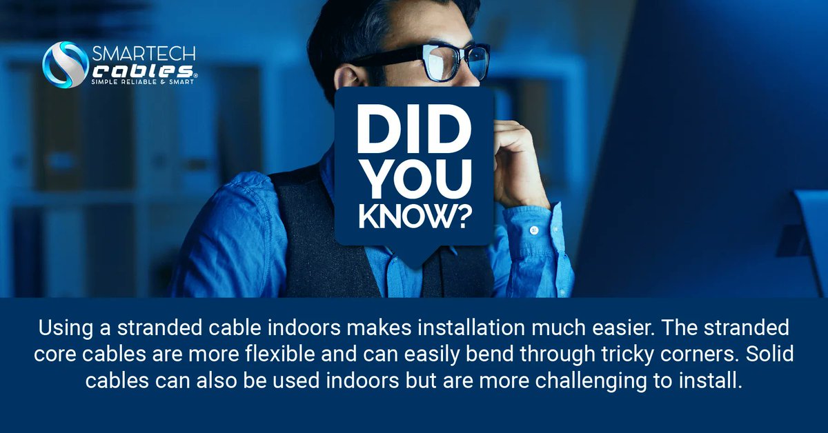 smartechcables's tweet image. #Did_you_know
@smartechcables ''Using a stranded cable indoors makes installation much easier. The stranded core cables are more flexible and can easily bend through tricky corners. Solid cables can also be used indoors but are more challenging to install.''