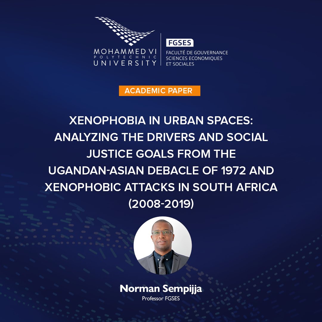 FGSES_UM6P's tweet photo. Xenophobia in urban spaces: Analyzing the drivers and social justice goals from the Ugandan-Asian debacle of 1972 and xenophobic attacks in South Africa (2008-2019). Our Professor Norman Sempijja and his co-author explore this topic in a paper published by @FrontiersIn https://t.co/9EHdrLZhFA
