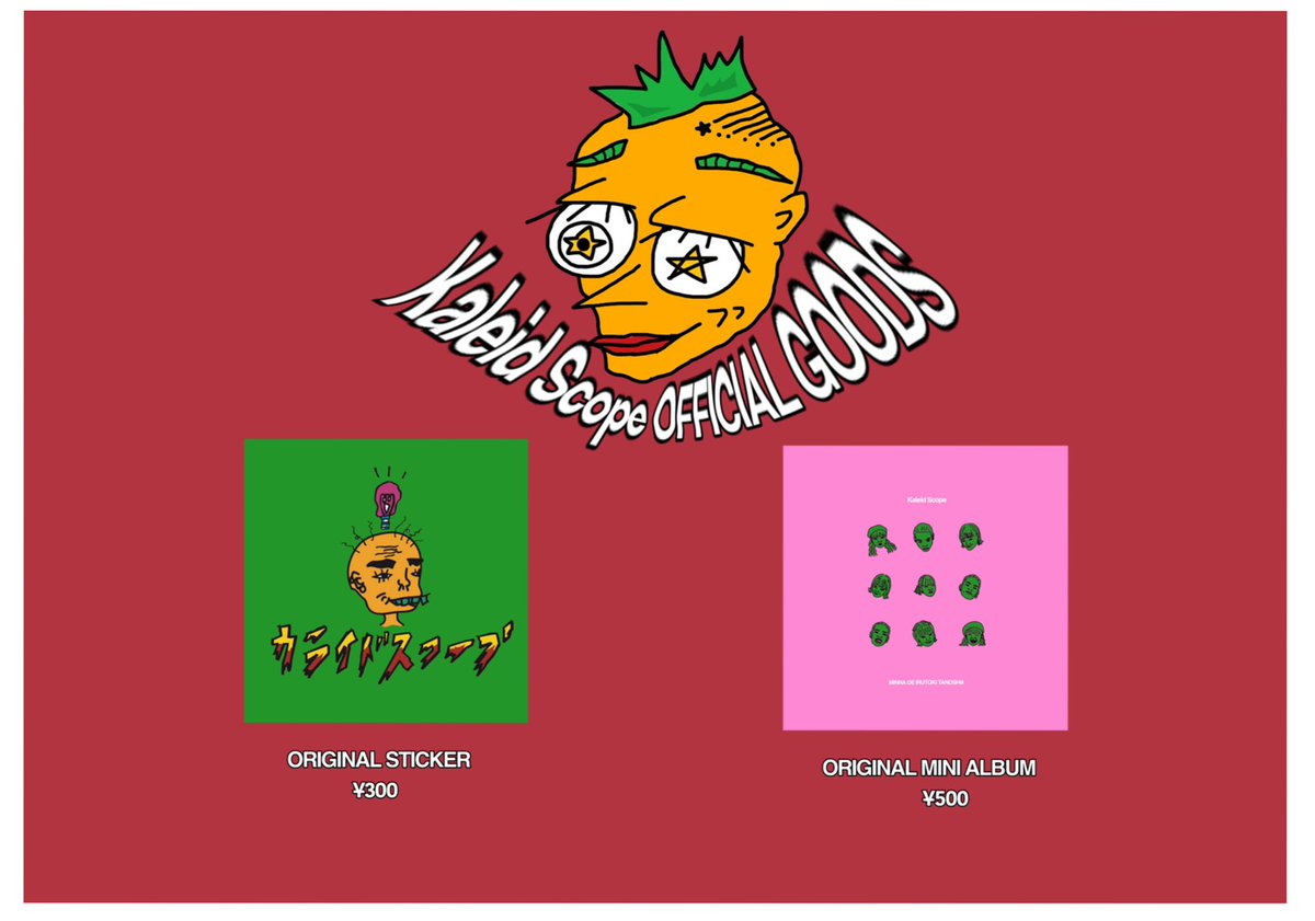 Kaleid Scope OFFICIAL GOODS】 ・ORIGINAL STICKER ¥300 ・ORIGINAL