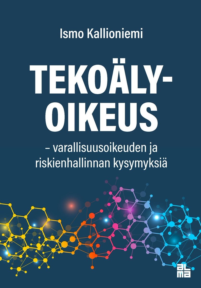 Tekoälyn kehittämisen kannalta keskeisiä oikeudellisia kysymyksiä. eduskunnankirjasto.finna.fi/Record/ekk.994…
