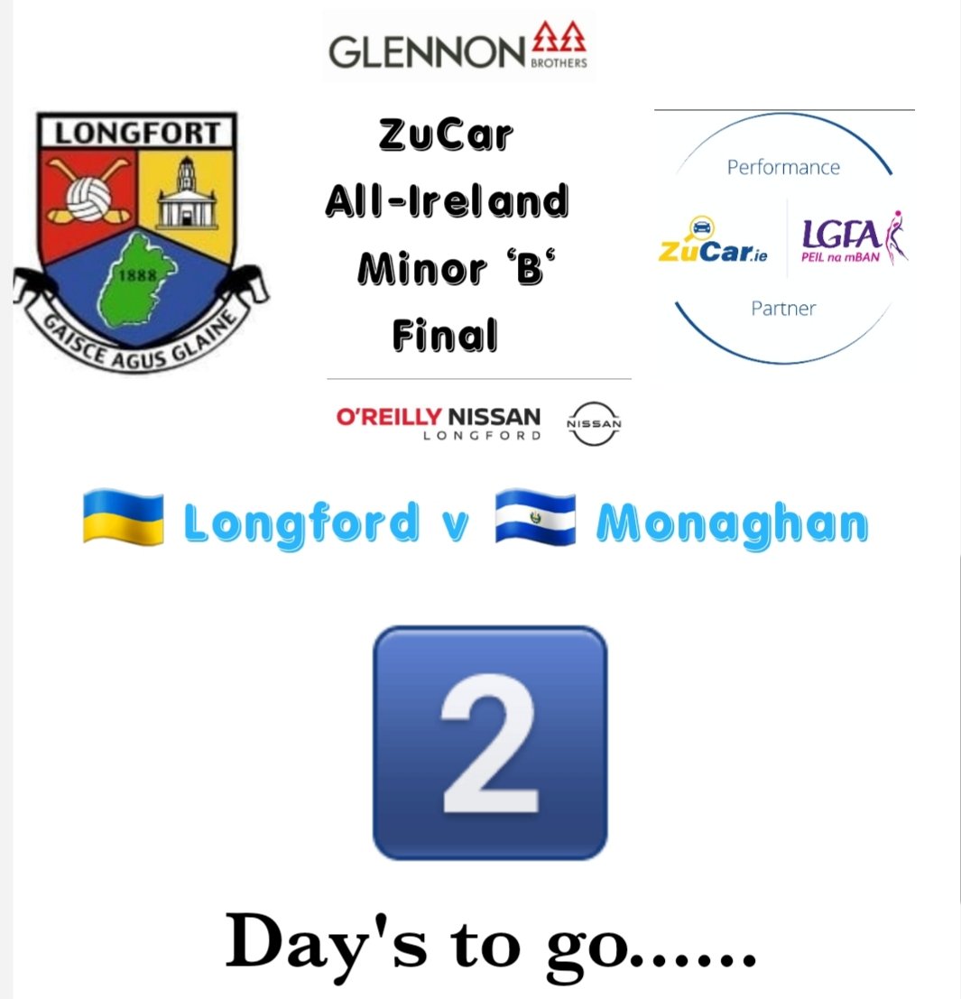ZuCar ALL-IRELAND MINOR 'B' CHAMPIONSHIP FINAL....🏆 LONGFORD v MONAGHAN Two more days to go Nothing beats been there to support our Longford Ladies Minor Panel 💙💛 Ticket Link bit.ly/3BjLnRA @LadiesFootball @LeinsterLGFA @GlennonBrothers