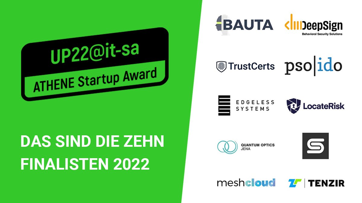 Herzlichen Glückwunsch an alle 10 Finalisten des ATHENE Startup Award UP22@it-sa. 🎉
Wie geht es weiter?
1️⃣Video-Voting startet Anfang September.  
👉Stimmen Sie mit ab.  
3️⃣ 22.9. Live-Pitch-Event auf #itsa365
4️⃣ Preisverleihung auf #itsaexpo 2022