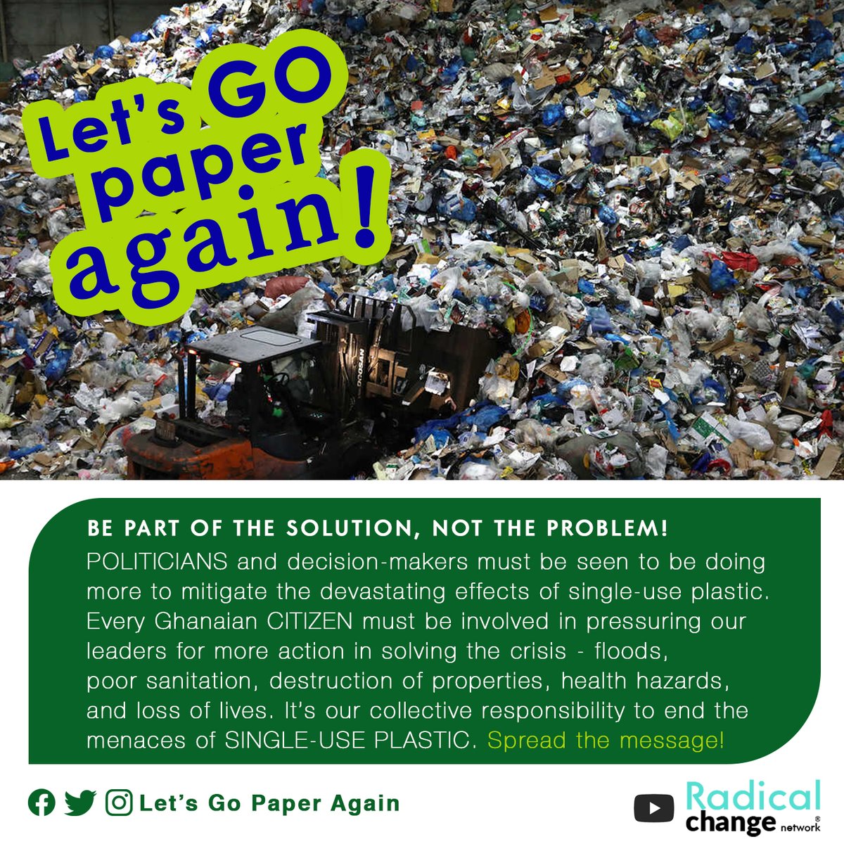 Every #Ghanaian #CITIZEN must be involved in pressuring our
leaders for more action in solving the #crisis - floods,
poor sanitation, #destruction of properties, #health hazards,
and loss of lives. It’s our collective responsibility to end the
menaces of SINGLE-USE PLASTIC.