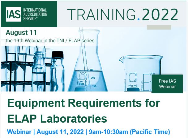 California ELAP - Equipment Requirements for ELAP Laboratories is the topic of the next free training webinar from IAS, August 11, 9am-10:30.  Register today. bit.ly/3ziZq8w #CaELAP #Water @cawaterboard