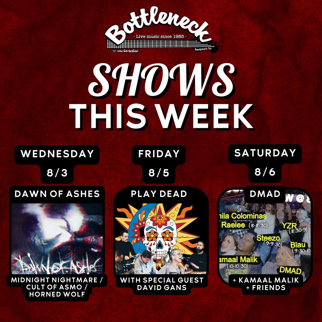 The Bottleneck (@thebottleneck) on Twitter photo SHOWS THIS WEEK!
8/3: <a href="/dawnofashes666/">Dawn of Ashes</a> with <a href="/mNIGHTMAREband/">Midnight Nightmare</a> , Cult of Asmo, and <a href="/HornedWolfDoom/">Horned Wolf</a>
8/5: <a href="/PlayDeadLFK/">PlayDead</a> with special guest David Gans
8/6: <a href="/dmadvsn/">DMAD</a> + <a href="/MusicByKamaal/">Vash The Stampede</a> + Friends
🎟 For tickets and more info, visit: TheBottleneckLive.com SHOWS THIS WEEK!
8/3: <a href="/dawnofashes666/">Dawn of Ashes</a> with <a href="/mNIGHTMAREband/">Midnight Nightmare</a> , Cult of Asmo, and <a href="/HornedWolfDoom/">Horned Wolf</a>
8/5: <a href="/PlayDeadLFK/">PlayDead</a> with special guest David Gans
8/6: <a href="/dmadvsn/">DMAD</a> + <a href="/MusicByKamaal/">Vash The Stampede</a> + Friends
🎟 For tickets and more info, visit: TheBottleneckLive.com