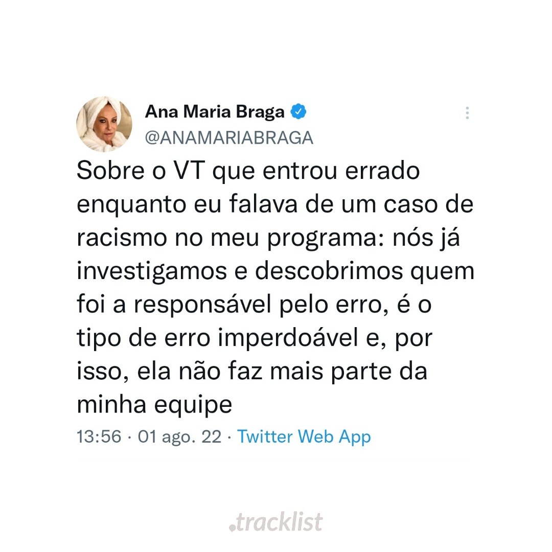 tracklist's tweet photo. Ana Maria Braga se pronunciou após a exibição do vídeo de um macaco enquanto ela falava sobre racismo no "Mais Você":

"Nós já investigamos e descobrimos quem foi a responsável pelo erro. É o tipo de erro imperdoável e, por isso, ela não faz mais parte da minha equipe". https://t.co/huhECzakF6