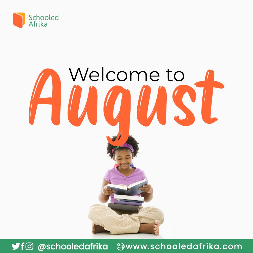SchooledAfrika's tweet photo. Welcome to August! Here’s another month for your child to learn, unlearn and relearn. 

#edtech https://t.co/WAnZxWT5xT