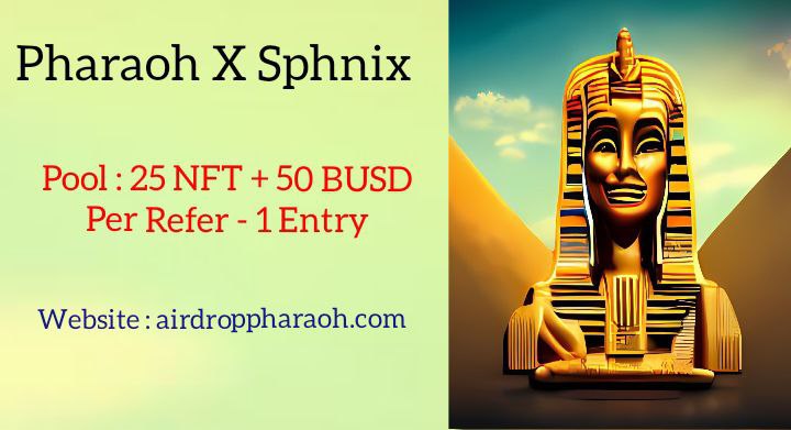 Airdrop_Heists's tweet photo. 🚀 Airdrop: Pharaoh X Sphnix
💰 Value: : 25 NFT + 50 BUSD
👥 Referral: +1 Entry
📅 End Date: 28 August, 2022
🏦 Distribution Date: 2 week after End

Airdrop Page : https://t.co/egx8hkc7eG

📃 Information 
Random 25 Users will Share 25 NFT and Top Referrer will get 50 BUSD . https://t.co/mQwa7AM57k