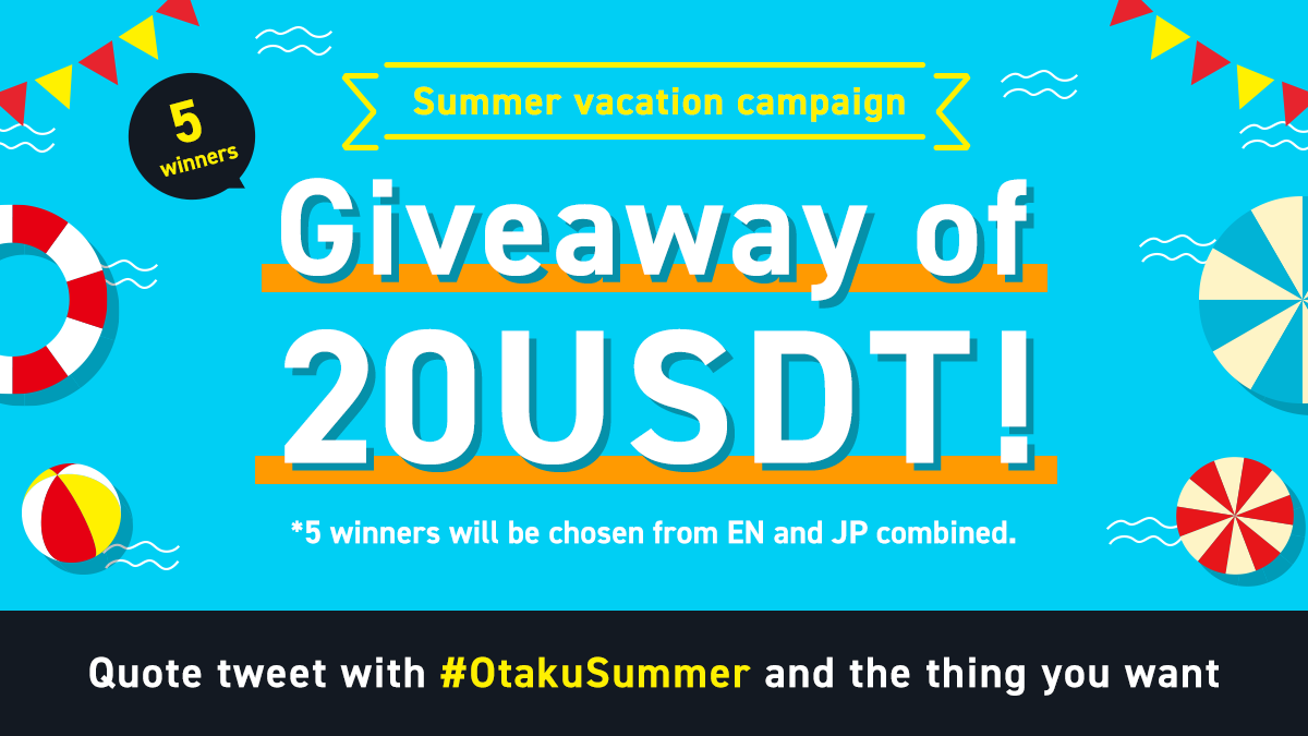 NFTTmarket_EN's tweet photo. Supporting your summer vacation❗
 
Giveaway of 20USDT to 5 winners🎁
 
Enjoy anime, manga, games,
and other Otaku activities this summer👍
 
>>Until 8/7 23:59 JST<<
 
Entry
☑Follow＆Like
☑Quote tweet with #OtakuSummer and the thing you want https://t.co/9pVpA0ozyF