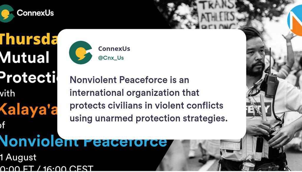 Cnx_Us's tweet photo. Thursday Talk: Mutual Protection with @KalaMendoza
of Nonviolent @Peaceforce
Register Now: https://t.co/ElXNyBqiwH
#MutualProtection #ConnexUs #ThursdayTalk https://t.co/Lc7eX0Hjke