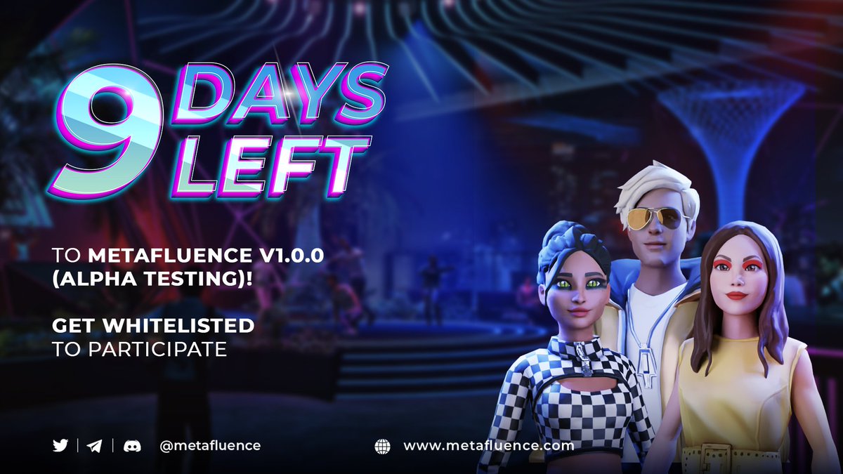 ⏳ Only and only 9 days left to Metafluence v1.0.0 (Alpha Testing)!

⚡️ Get whitelisted now to have your first metaverse experience in #MetafluenceCity with your 3D avatar: bit.ly/3Bni28E.

❗Reminder: the Alpha version is at an initial testing phase.

#MetafluenceAlpha