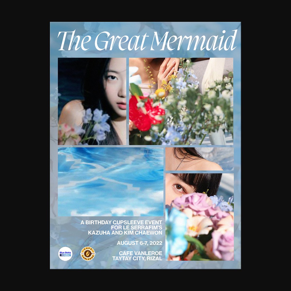 BBettaStudiosPH's tweet photo. Dive into the ocean~

The Great Mermaid
Birthday Cupsleeve Event for LE SERRAFIM's Kazuha and Chaewon!
Event Details_Open!

August 6-7, 2022

An event by @BBettaStudiosPH, in partnership with Cafe Vanleroe 

#BlueBettaStudios #르세라핌 #LESSERAFIM #Kazuha #Chaewon #카즈하 #김채원 https://t.co/M6PlNMStlu