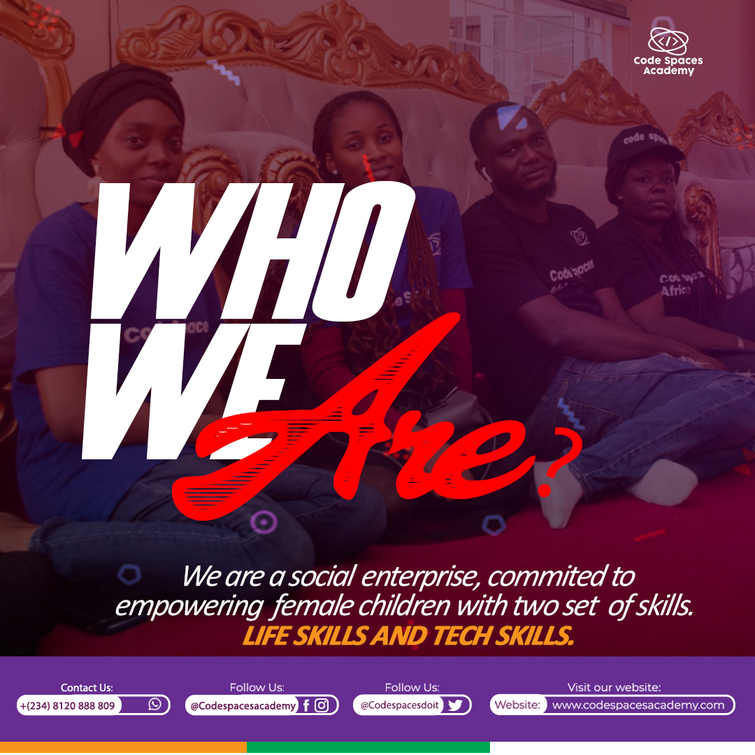 codespacesacad's tweet image. Who we are:
We are a social enterprise, committed to empowering female children with two sets of skills: life skills and tech skills.