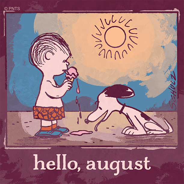 Welcome, August!