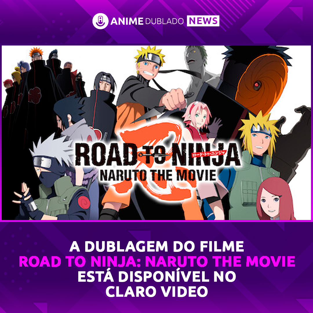 Anime Dublado on X: A dublagem do filme Road to Ninja: Naruto The