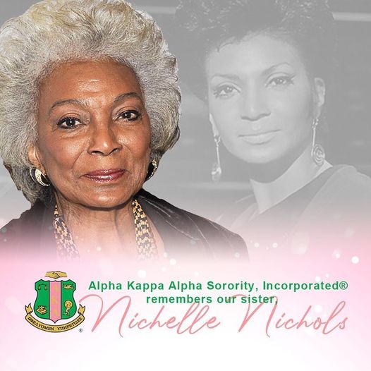 Alpha Kappa Alpha Sorority, Incorporated®️ mourns the loss of our Sister and pioneering actress Nichelle Nichols. We extend our deepest prayers and thoughts to the Nichols family and friends, and we will never forget her exemplary service to all mankind. #AKA1908