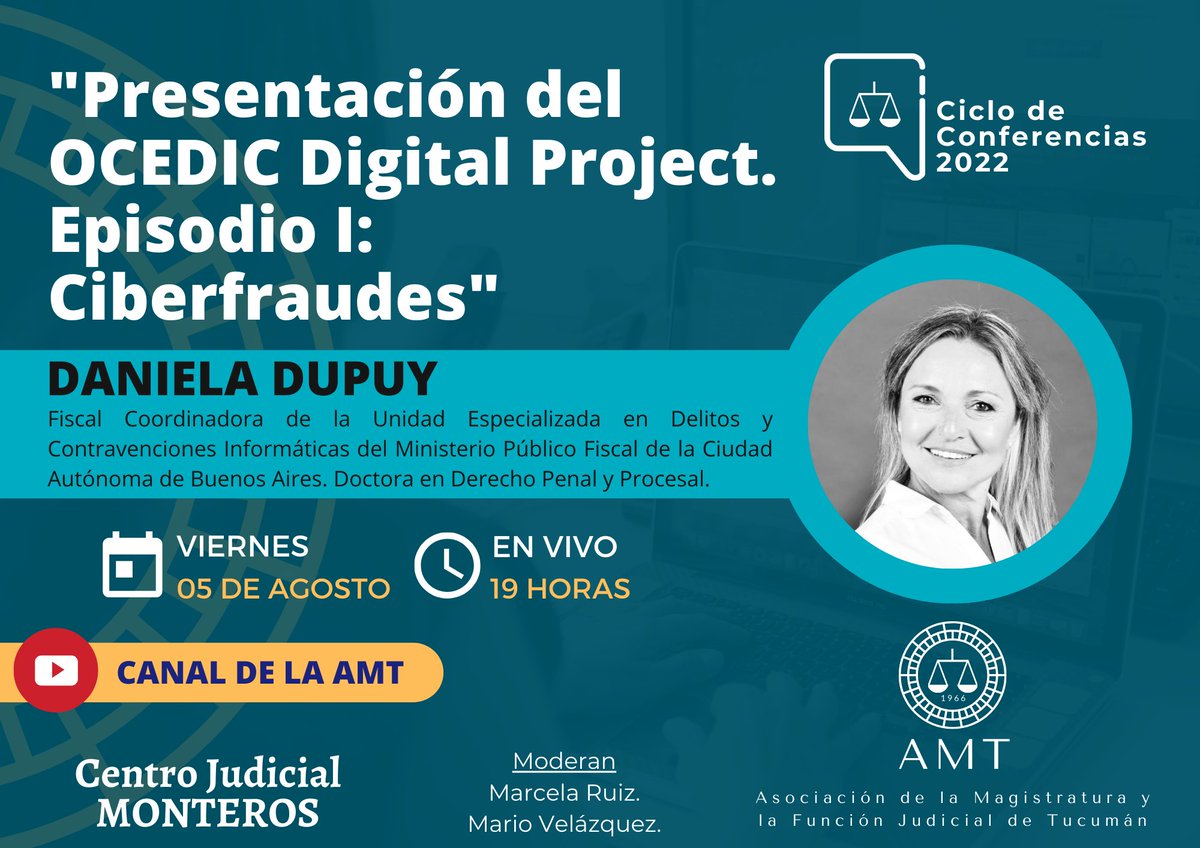 magistradostuc's tweet photo. Esta semana, en nuestro Ciclo de Conferencias, tendremos la actividad "Presentación del OCEDIC Digital Project. Episodio I: Ciberfraudes" a cargo de Daniela Dupuy.
👉Viernes 5/8 a 19h, en vivo por el canal de YouTube de la AMT https://t.co/D7K0Lx47q9