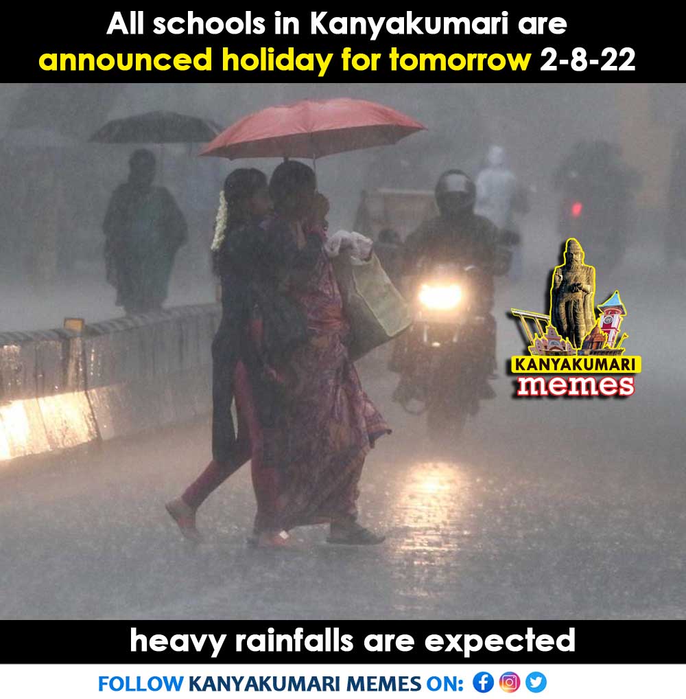 All schools in Kanyakumari are announced holiday for tomorrow 2/Aug/2022. Already its pouring heavy. #kanyakumari  #KanyakumariRains