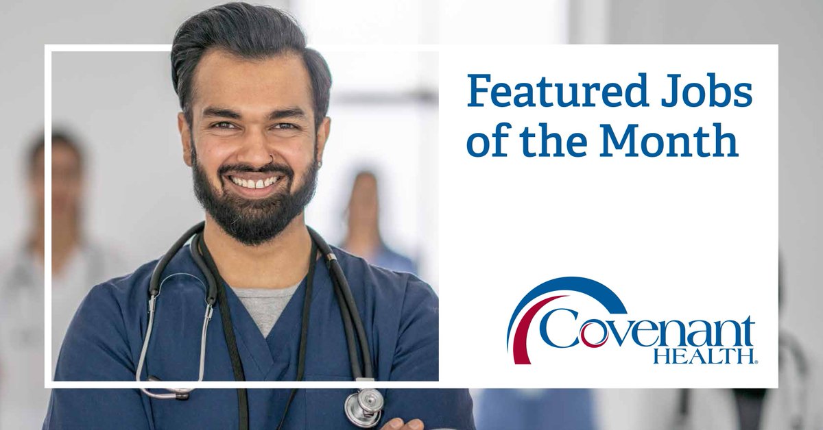 Are you ready to start an exciting new career? Check out our featured jobs for August and take your next step with us! covenantcareers.com/featured-posit…