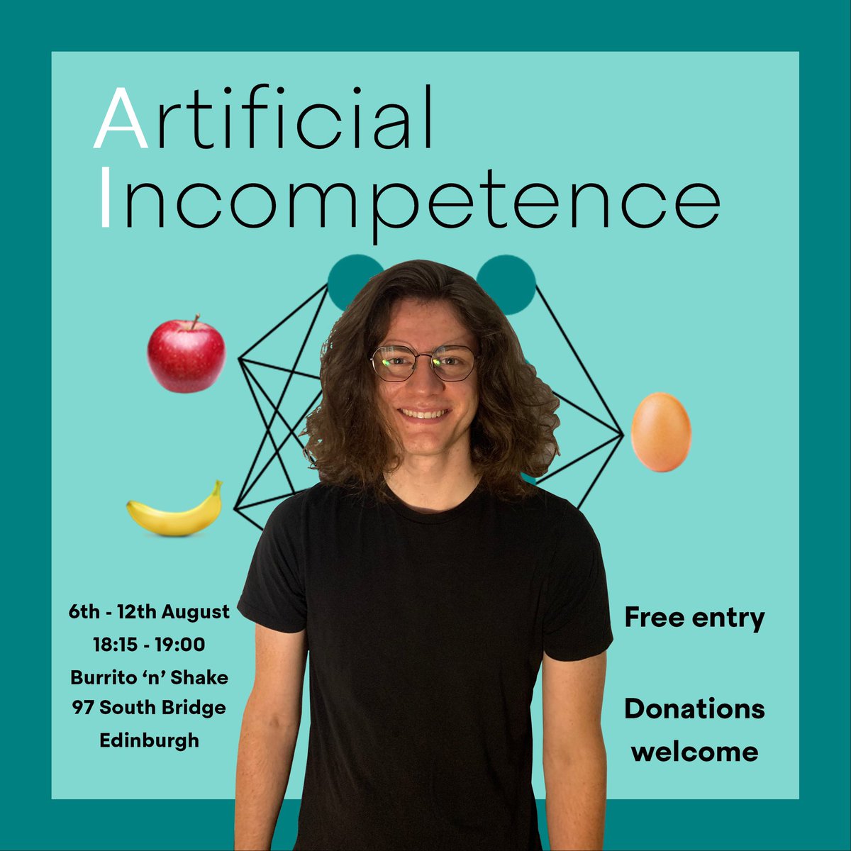 Artificial Incompetence is a science comedy show at <a href="/edfringe/">Edinburgh Festival Fringe</a> which aims to both teach you about how AI works and also show you just how silly it can be. Come and watch!