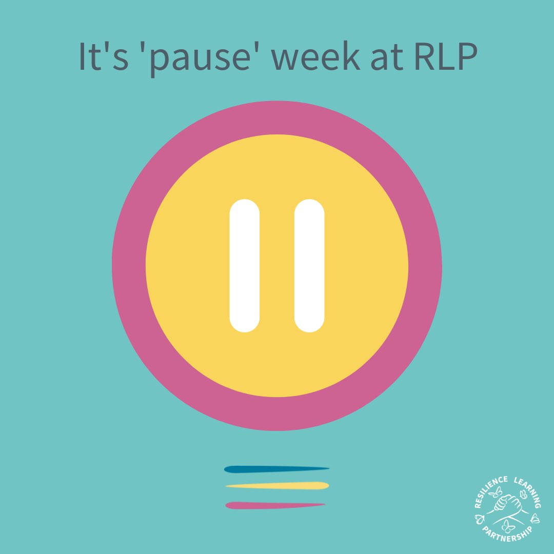 ResilienceLear1's tweet photo. This week is 'pauseβ week at RLP. Itβs a chance for our staff to come together and focus on where we are on projects, meet as departments or just focus on how we are doing as individuals and as a team. We won't be having any external meetings, so we'll see you all next week π https://t.co/cbc0NN3z5y
