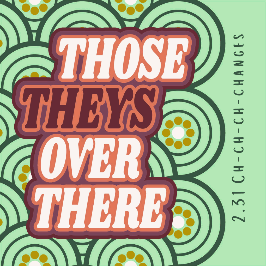 theysoverthere's tweet photo. Everything is changing. This week we have a little chat about some of the changes we’re experiencing. #NewEpisode is live for your pleasure!

Anchor: https://t.co/uxW5turXLe
Apple: https://t.co/xIKU5PGsoO
Spotify: https://t.co/4t2EGgmHQR https://t.co/1zn4WczEWu