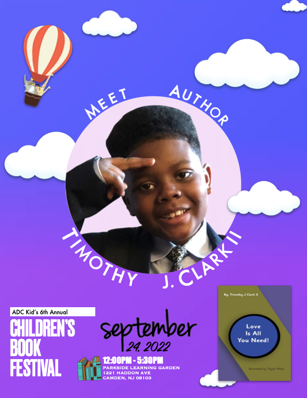 Meet the author behind Love Is All You Need, Timothy J. Clark II at <a href="/adc_kid/">ADC KID™</a>'s 6th Annual Children's Book Festival this Sept. 24th, 12PM-5:30PM inside The Parkside Learning Garden, 1221 Haddon Ave, Camden NJ 08103. Come out and chat with the authors! See you all there!! #bookfest