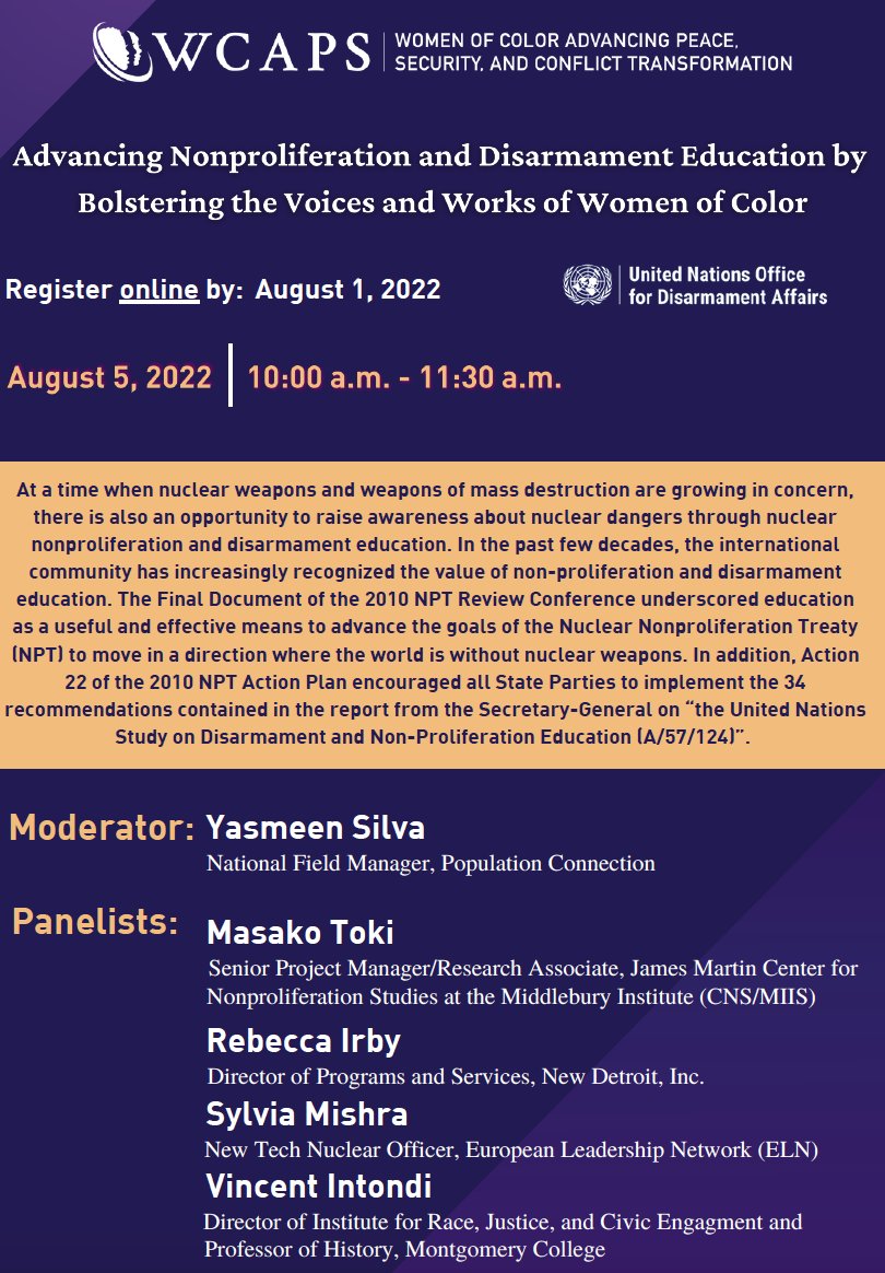 Join <a href="/WCAPSnet/">Women of Color Advancing Peace and Security</a> and <a href="/UN_Disarmament/">UN Office for Disarmament Affairs</a> for an insightful event on how bolstering voices &amp; work of #WomenOfColor can advance nuclear nonproliferation &amp; disarmament education!

🗓️ 5 August 2022 
⏰ 10:00-11:30am ET
📍 UNHQ

Registration is required via 🔗➡️ docs.google.com/forms/d/1EzY-1…