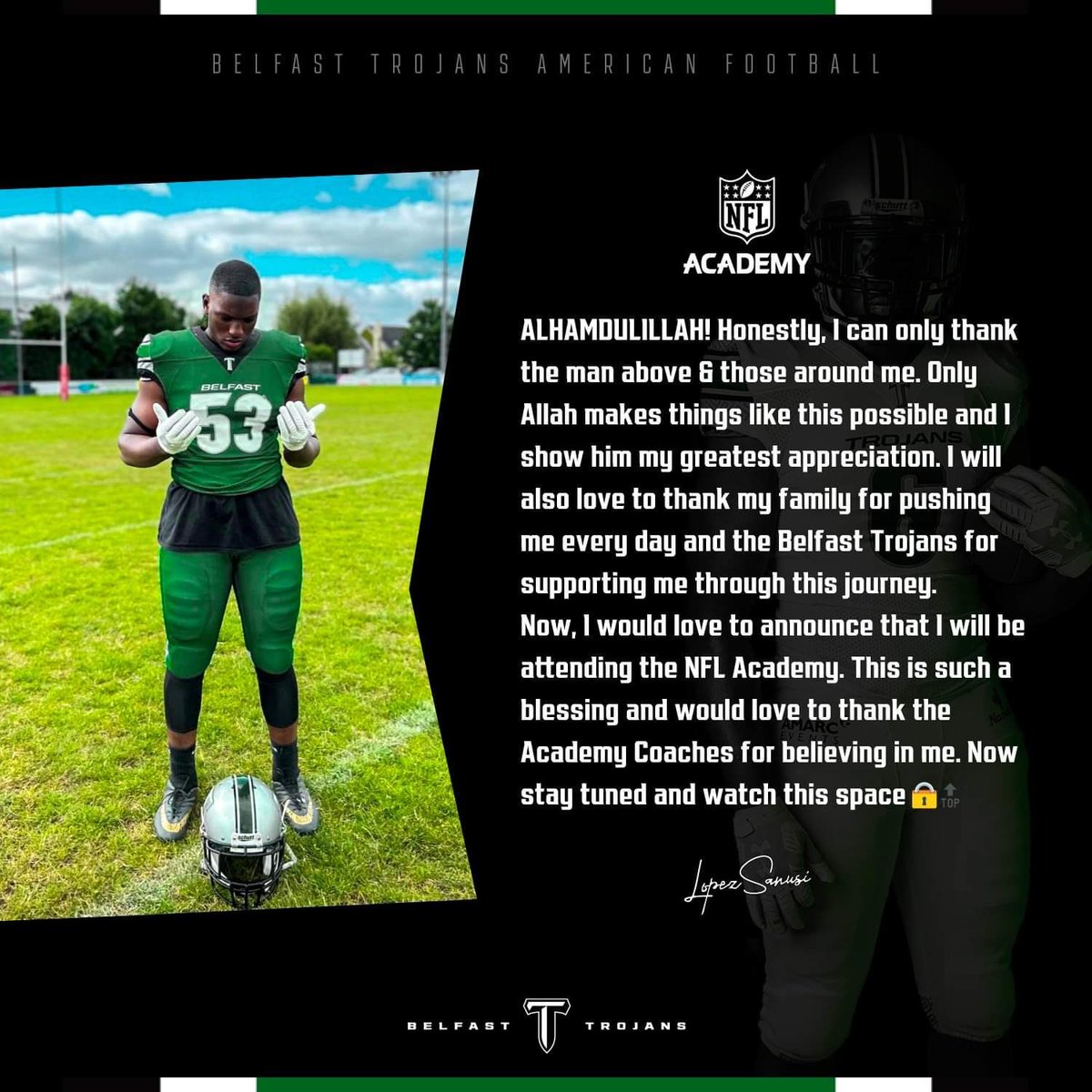 The Belfast Trojans are delighted to share the news that rookie Defensive End, Lopez Sanusi has been offered a prestigious place at the <a href="/NFLAcademy/">NFL Academy</a> in Loughborough, England.