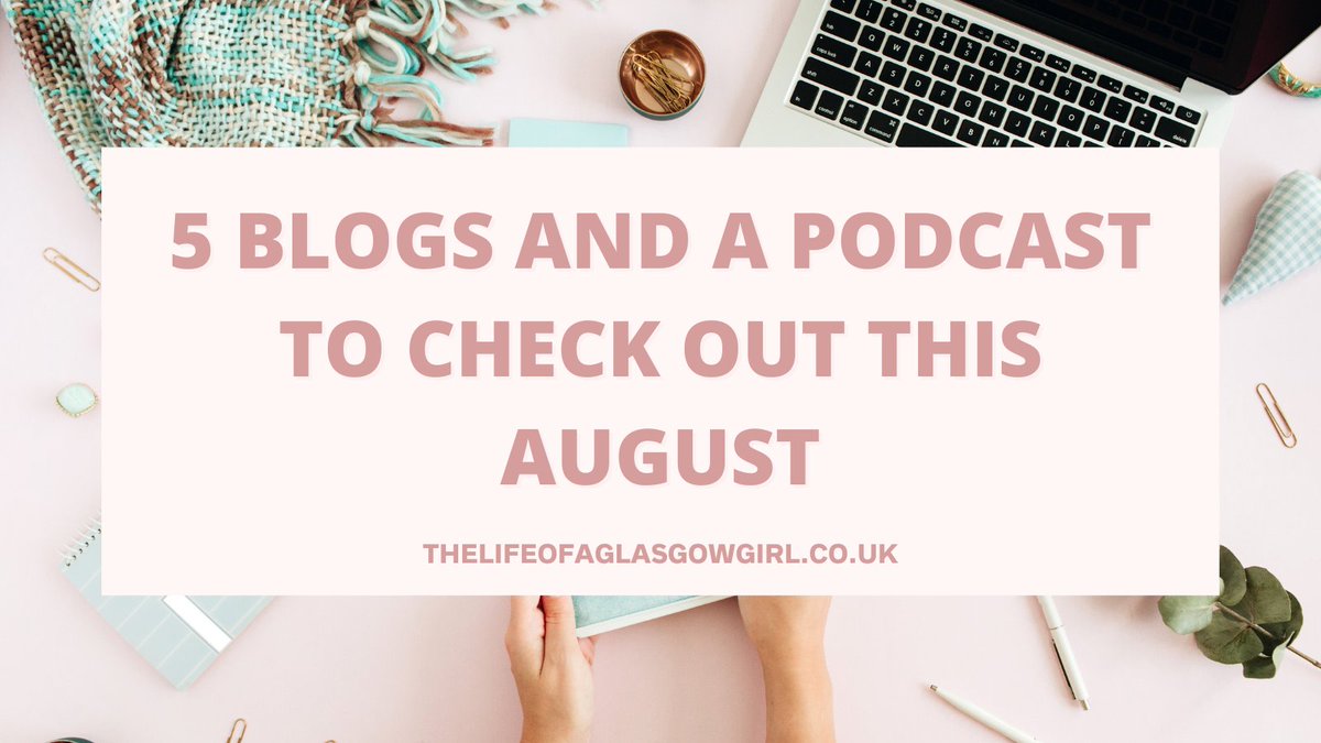 AD| 5 Blogs and A Podcast to Check Out This August! ❤ thelifeofaglasgowgirl.co.uk/2022/08/5-blog… #bloggerstribe @bloggernation #worldbloggersRT @_TeamBlogger #TeamBlogger @UKBlogRT #theclqrt @LovingBlogs @LifestyleBlogzz