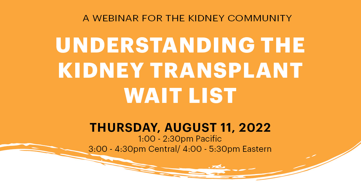 Are you confused about the Kidney Transplant wait list? Join us for a free webinar on August 11 to learn more. Hear a presentation from Stanford Kidney Transplant Center followed by a patient panel discussion. To get more info and to register, go to ow.ly/5FuM50K8WsZ.