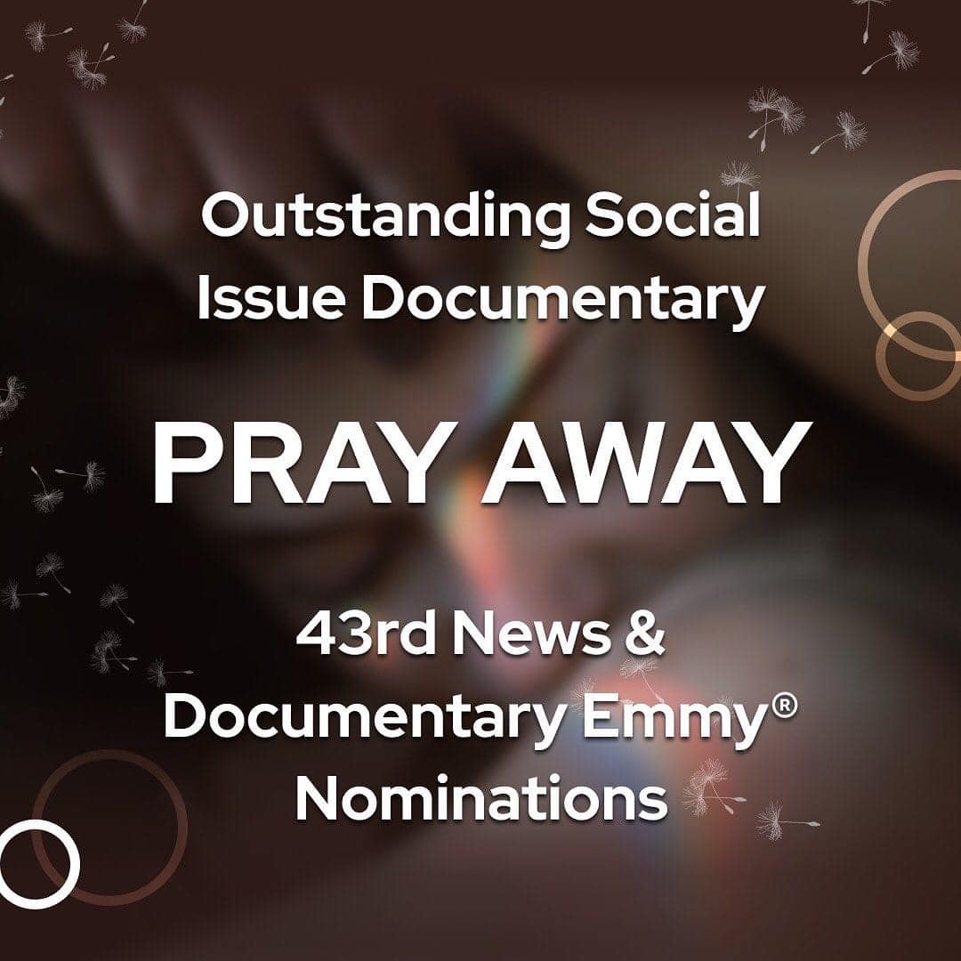 Last week an exceptional and exceptionally surreal thing happened—PRAY AWAY was nominated for an Emmy.

!!!!!!!!!!

I truly did not see this coming, and I am so, so grateful.