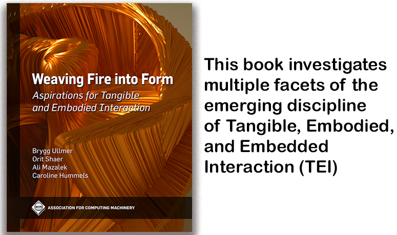 Dr. Orit Shaer (@oshaer) on Twitter photo Thrilled to share that our book "Weaving Fire into Form: Aspirations for Tangible and Embodied Interaction" is now published! w/ <a href="/BryggUllmer/">Brygg Ullmer</a> Ali Mazalek and @chummels_tue. Forward by <a href="/ishii_mit/">Hiroshi Ishii 石井 裕</a>.
bit.ly/3PnXPmW Thrilled to share that our book "Weaving Fire into Form: Aspirations for Tangible and Embodied Interaction" is now published! w/ <a href="/BryggUllmer/">Brygg Ullmer</a> Ali Mazalek and @chummels_tue. Forward by <a href="/ishii_mit/">Hiroshi Ishii 石井 裕</a>.
bit.ly/3PnXPmW