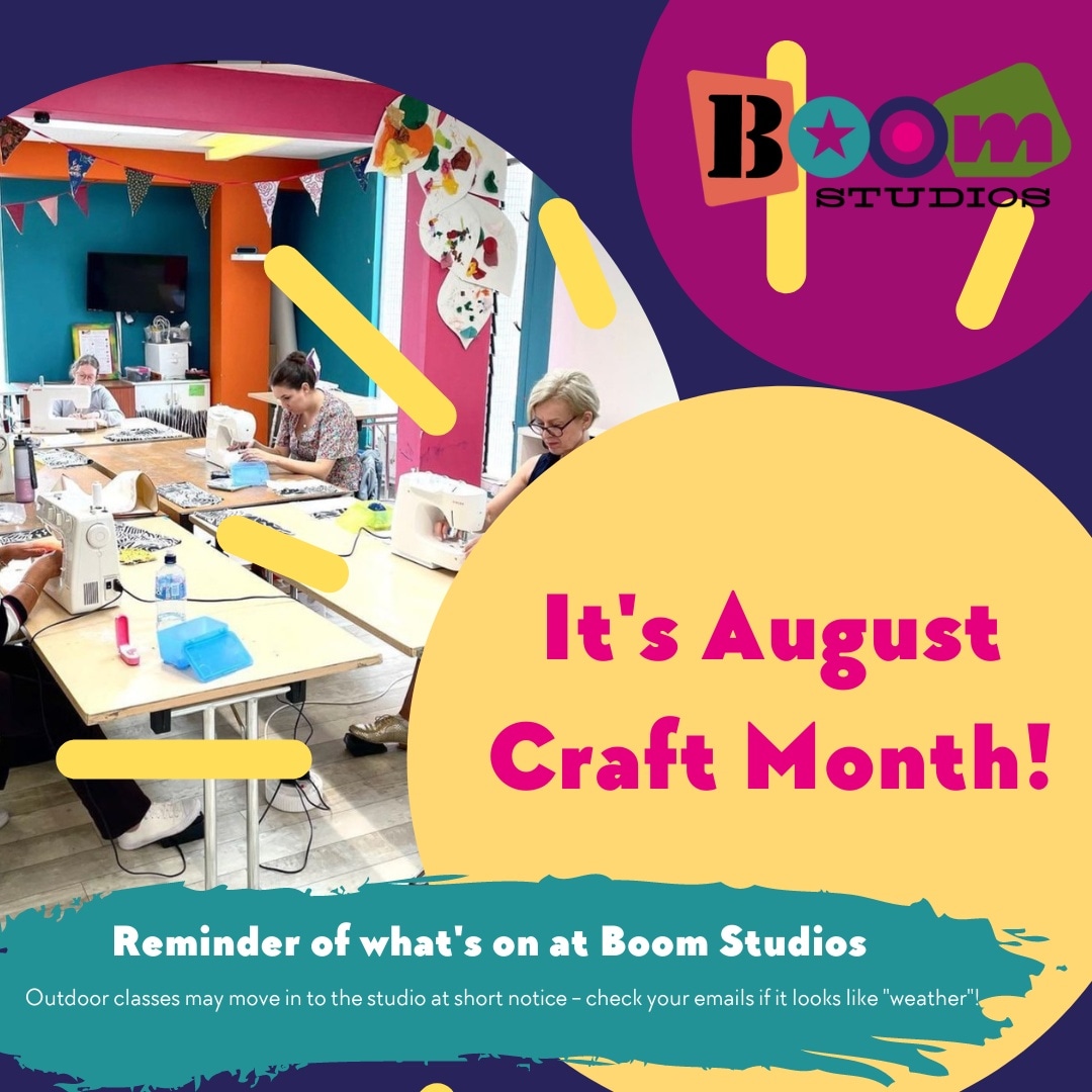 Hello, August!
We have loads going on this month:
Art &amp; craft classes all month 
Popup shop in Bloomfield Shopping Centre (10-4, Thu-Sat in Aug)
Open Studios at Boom (10-12 and 2-4pm on wknd 13th &amp; 14th Aug)
Are you coming to see us this Craft Month?